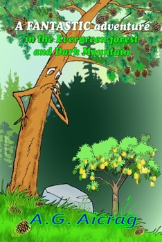 Paperback A FANTASTIC adventure in the Evergreen forest and Dark Mountain Book