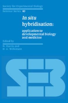 In Situ Hybridisation - Book  of the Society for Experimental Biology Seminar
