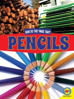 Pencils - Book  of the How Do They Make That?