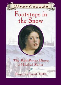 Hardcover Footsteps in the Snow: The Red River Diary of Isobel Scott [French] Book