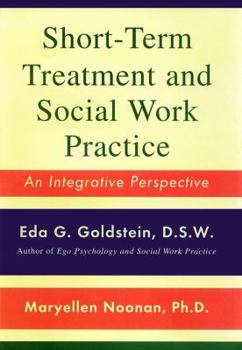 Hardcover Short-Term Treatment and Social Work Practice: An Integrative Perspective Book