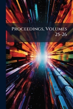 Paperback Proceedings, Volumes 25-26 Book