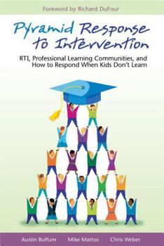 Paperback Pyramid Response to Intervention: RTI, Professional Learning Communities, and How to Respond When Kids Don't Learn Book