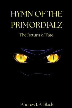Paperback Hymn of The Primordialz: The Return of Fate Book