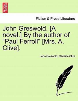 Paperback John Greswold. [A novel.] By the author of "Paul Ferroll" [Mrs. A. Clive]. Vol. II. Book