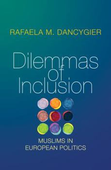 Paperback Dilemmas of Inclusion: Muslims in European Politics Book