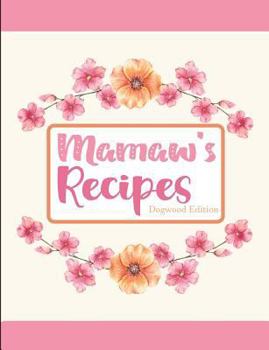 Paperback Mamaw's Recipes Dogwood Edition Book