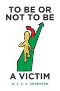 Paperback To Be or Not to Be a Victim Book