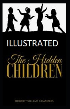 Paperback The Hidden Children Illustrated Book