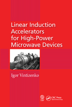 Paperback Linear Induction Accelerators for High-Power Microwave Devices Book