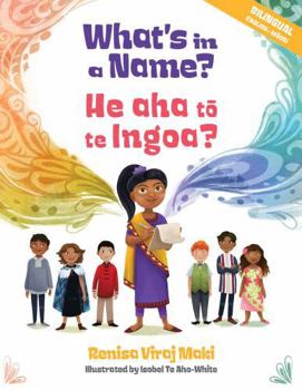 Paperback Oratia Books Whats in a Name? He Aha To Te Ingoa? (Maori Edition). Book
