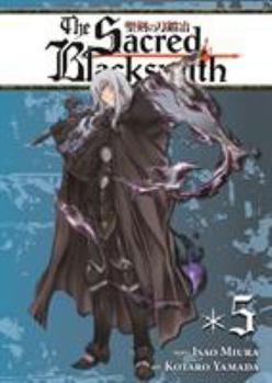 The Sacred Blacksmith Vol. 5 - Book #5 of the Sacred Blacksmith