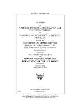 Paperback Hearing on National Defense Authorization Act for Fiscal Year 2011 and oversight of previously authorized programs Book