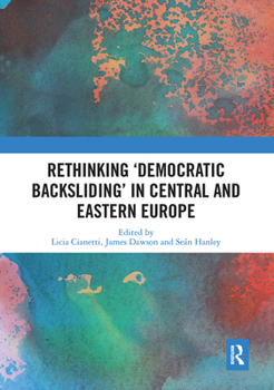 Paperback Rethinking 'Democratic Backsliding' in Central and Eastern Europe Book
