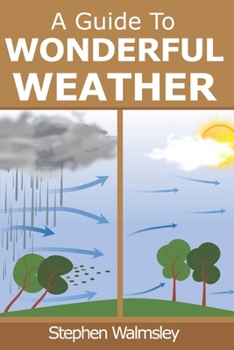 Paperback A Guide To Wonderful Weather Book
