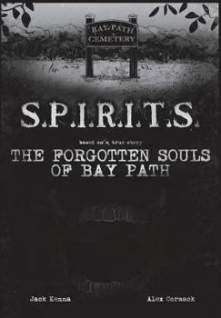 Paperback S.P.I.R.I.T.S.: The Forgotten Souls of Bay Path Book