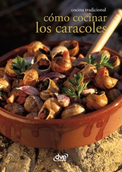 Cómo cocinar los caracoles (Spanish Edition)