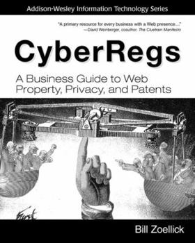 Paperback Cyberregs: A Business Guide to Web Property, Privacy, and Patents Book