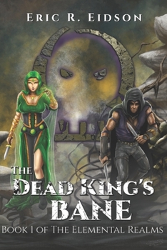 Paperback The Dead King's Bane: Book One of the Elemental Realms Book
