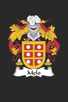 Melo: Melo Coat of Arms and Family Crest Notebook Journal (6 x 9 - 100 pages)