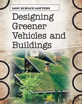 Designing Greener Vehicles & Buildings
