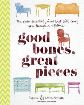 Hardcover Good Bones, Great Pieces: The Seven Essential Pieces That Will Carry You Through a Lifetime Book