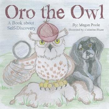 Paperback Oro the Owl: A Book about Self-Discovery Book
