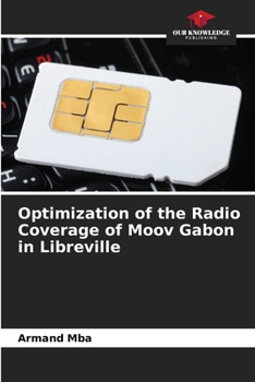 Paperback Optimization of the Radio Coverage of Moov Gabon in Libreville Book