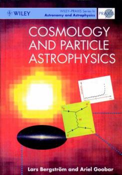 Paperback Cosmology and Particle Astrophysics (Wiley-Praxis Series in Astronomy & Astrophysics) Book
