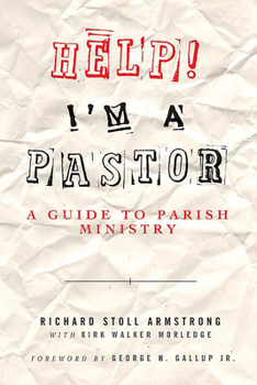 Paperback Help! I'm a Pastor: A Guide to Parish Ministry Book