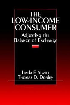 Paperback The Low-Income Consumer: Adjusting the Balance of Exchange Book