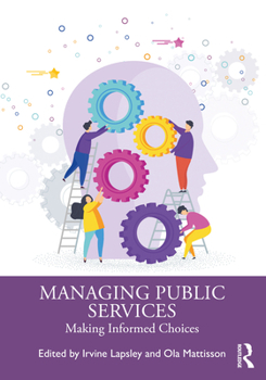 Paperback Managing Public Services: Making Informed Choices Book