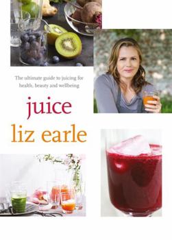 Flexibound Juice: ultimate guide to juicing for health, beauty and wellbeing Book