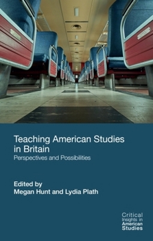 Paperback Teaching American Studies in Britain: Perspectives and Possibilities Book