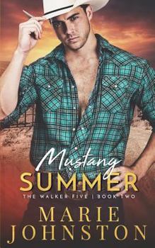 Mustang Summer - Book #2 of the Walker Five