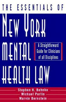 Hardcover The Essentials of New York Mental Health Law: A Straightforward Guide for Clinicians of All Disciplines Book