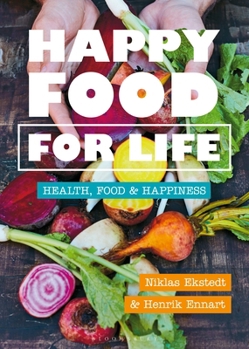 Hardcover Happy Food for Life: Health, food & happiness Book