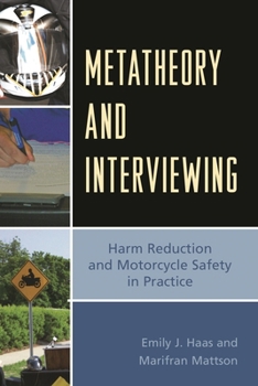 Hardcover Metatheory and Interviewing: Harm Reduction and Motorcycle Safety in Practice Book