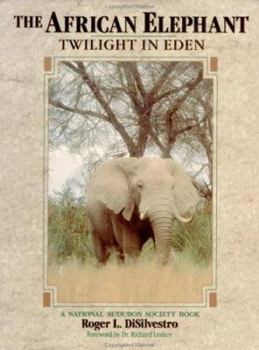 Hardcover The African Elephant: Twilight in Eden Book