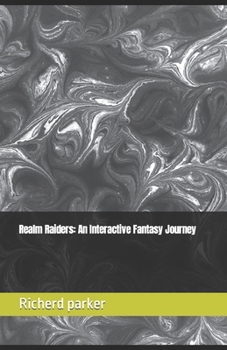 Paperback Realm Raiders: An Interactive Fantasy Journey Book