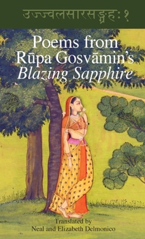 Hardcover Poems from Rupa Gosvamin's Blazing Sapphire: Ujjvala-sara-sangraha Book