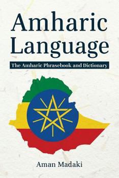 Paperback Amharic Language: The Amharic Phrasebook and Dictionary Book