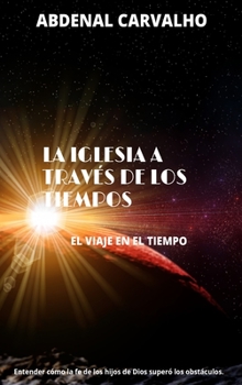 Hardcover La Iglesia a Través de los Tiempos: Comentario de la Biblia [Spanish] Book