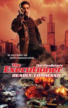 Deadly Command - Book #389 of the Mack Bolan the Executioner