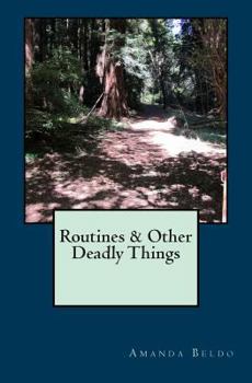Routines & Other Deadly Things