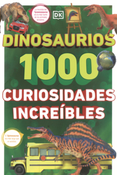 Library Binding Dinosaurios: 1000 Curiosidades Increibles (1,000 Amazing Dinosaur Facts [Spanish] Book