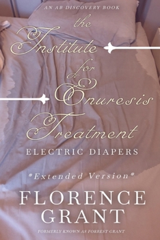 Paperback The Institute For Enuresis Treatment: The Electric Diaper Book