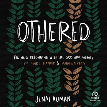 Audio CD Othered: Finding Belonging with the God Who Pursues the Hurt, Harmed, and Marginalized Book