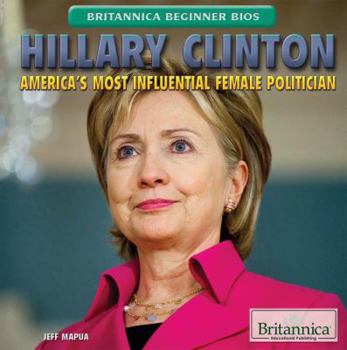 Paperback Hillary Clinton: America's Most Influential Female Politician Book