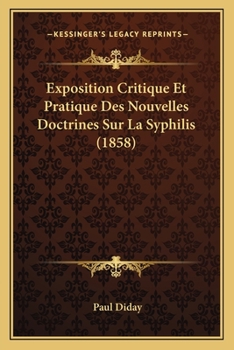 Paperback Exposition Critique Et Pratique Des Nouvelles Doctrines Sur La Syphilis (1858) [French] Book